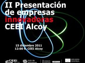 II Presentación de Empresas Innovadoras CEEI Alcoy: Nuevas PYMEs construyendo el futuro.