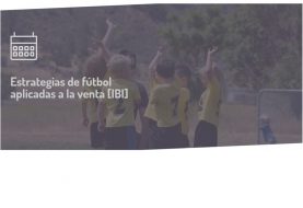 Estrategias de fútbol aplicadas a la venta