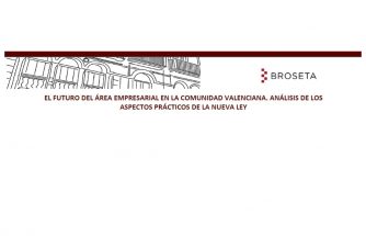 El futuro del área empresarial en la Comunitat Valenciana. Análisis de los aspectos prácticos de la nueva ley