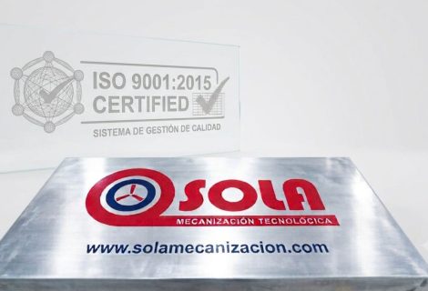 SOLA MECANIZACIÓN TECNOLÓGICA renueva su certificación ISO 9001:2015